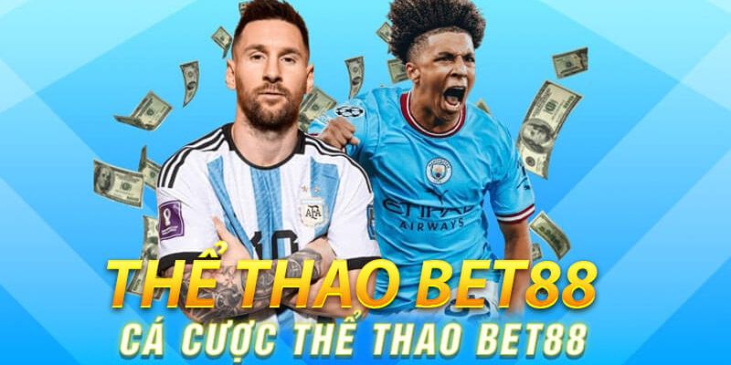 Trải nghiệm đỉnh cao cá cược thể thao bet88 - nhà cái số một