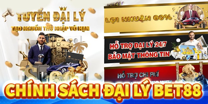 Chính sách đại lý BET88 - Những quyền lợi khi gia nhập